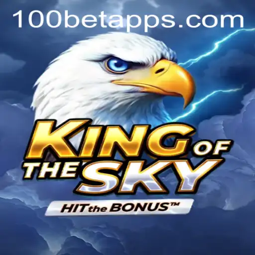 Exploring the World of KingOfTheSky and 100bet
